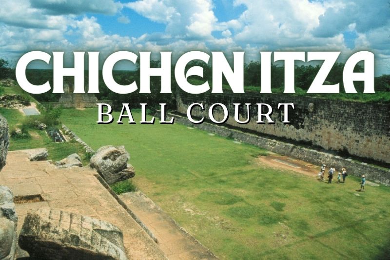 What Was the Purpose of the Great Ball Court at Chichen Itza